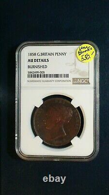 1858 Great Britain Penny NGC AU BURNISHED 1P Coin PRICED TO SELL NOW