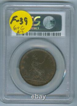 1862 F-39 Obverse 6, Reverse G Great Britain Penny Pcgs Ms-62 Bn